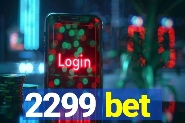 2299 bet